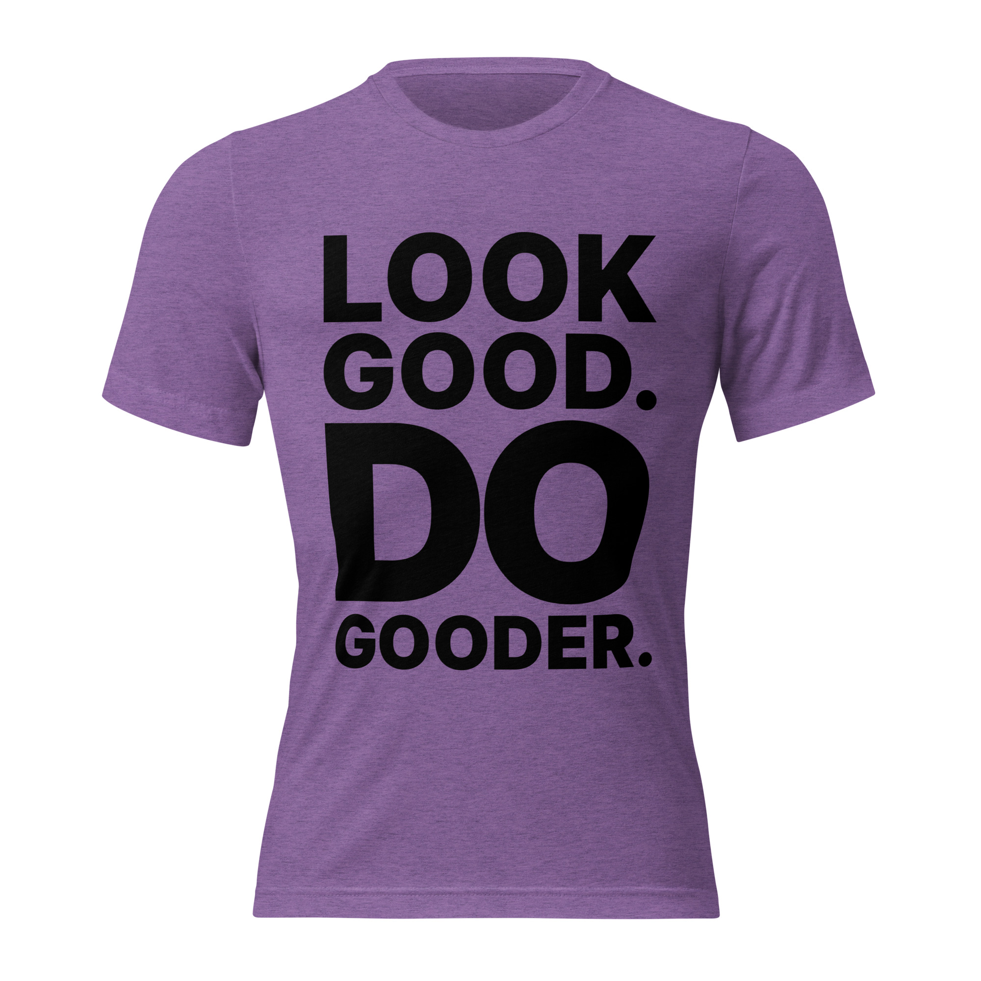 Look good. Do gooder. Lila t-shirt